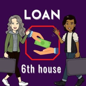 6th house belongs to loan