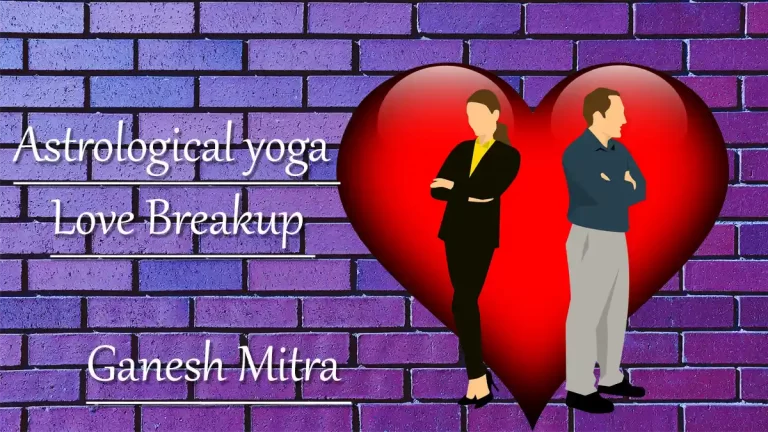 Astrological Yoga for Love Breakup