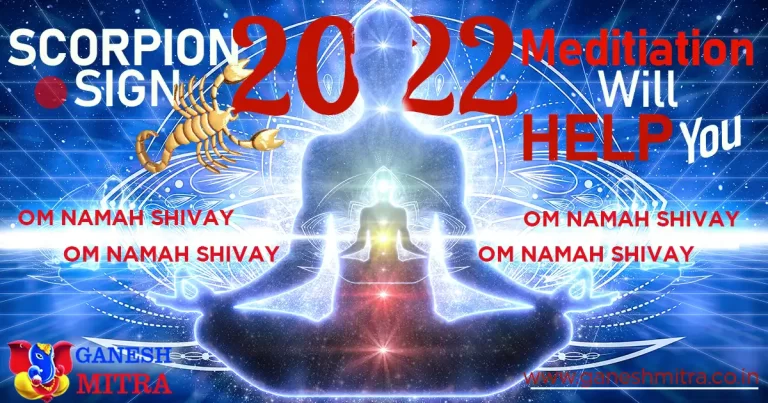 Scorpio sign for 2022 & meditation