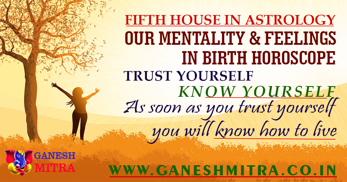 5th house in Astrology & Basics Children astrology - Ganesh Mitra