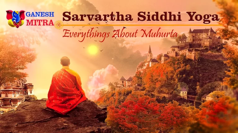 Sarvartha Siddhi Yoga – Auspicious Muhurta in Astrology
