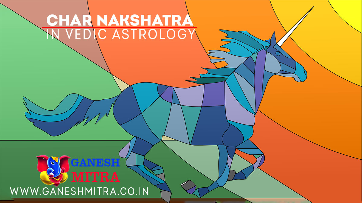 Char Nakshatra in Vedic astrology Ganesh Mitra