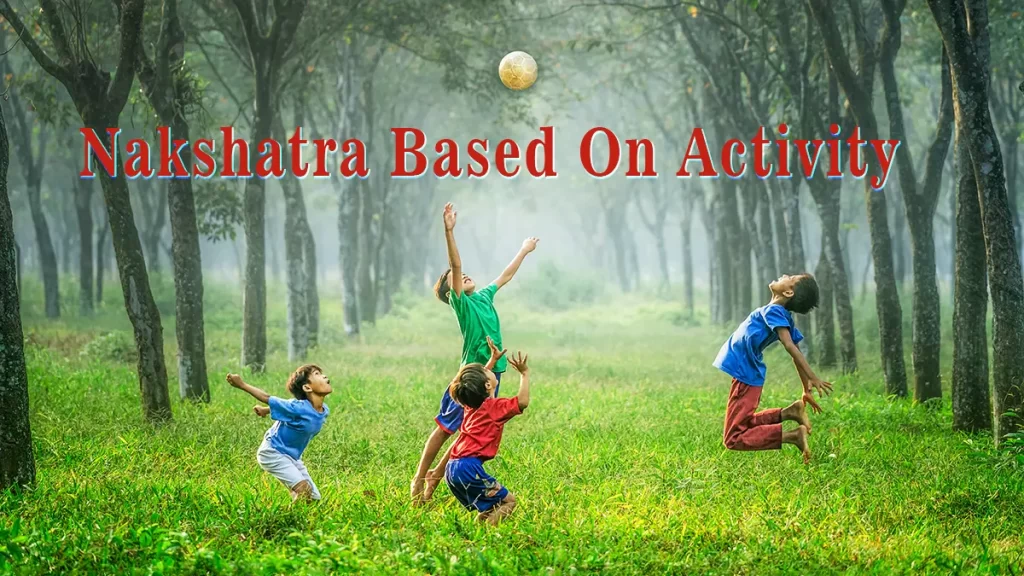 Nakshatra based on Activity- Active, Passive , Balance